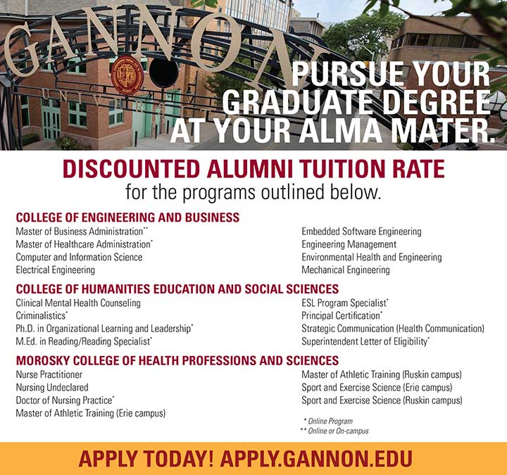 Pursue Your Graduate Degree At Your Alma Mater. Discounted Alumni Tuition Rate. Visit Apply.Gannon.Edu